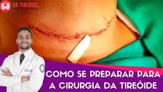 Como se preparar para a cirurgia da tireóide  Dr Jônatas Catunda [upl. by Lorollas]