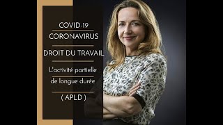 COVID19 CORONAVIRUS et droit du travail  lactivité partielle de longue durée  APLD [upl. by Dusza398]