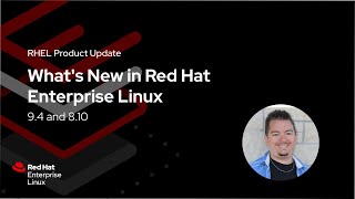 Whats New in Red Hat Enterprise Linux 94 and 810 [upl. by Borreri575]