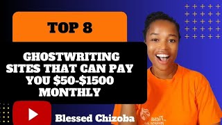 Top 8 Ghostwriting Sites that can pay you 501500 monthly  Novel writing platforms ghostwriting [upl. by Kilby68]