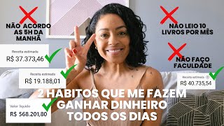 2 HÁBITOS que me FAZEM GANHAR DINHEIRO TODOS os DIAS︱por Daniela Cândido [upl. by Sidnak787]