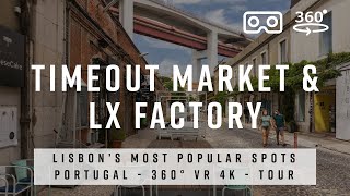 Timeout Market amp LX Factory 360 Tour  Explore Lisbon’s Best Food amp Creative Hub [upl. by Osman]