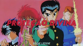 Proteção Divina  Yun Li x EF  Yu Yu Hakusho AMV [upl. by Otho809]