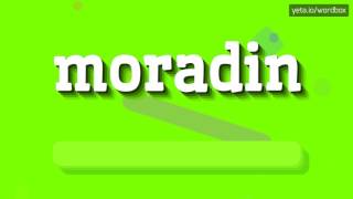 MORADIN  HOW TO PRONOUNCE IT [upl. by Gerlac]