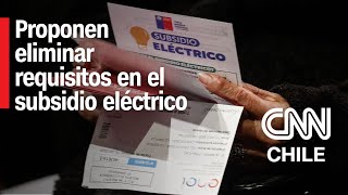 Oficialismo propone eliminar requisitos para postular al subsidio eléctrico [upl. by Gradey80]