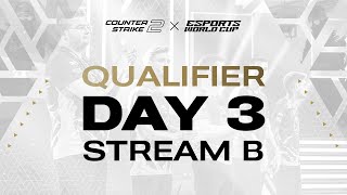 CounterStrike 2 Qualifiers — Esports World Cup 2024 — Qualifiers — Day 3 — Stream B [upl. by Ylus]