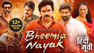 Pawan Kalyans BHEEMLA NAYAK 2024 Full Hindi Dubbed Action Movie  Rana Daggubati  New Movie [upl. by Lidah]