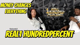 Money Changes Everything Real1hundredpercent EP2 [upl. by Benoite]