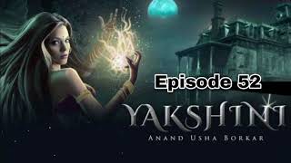 Yakshini  Episode 52  Full Episode in Clear Audio  Pocket FM  Anand Usha Borkar  Ghost Story [upl. by Thomasin]