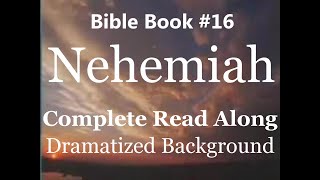 Bible Book 16 Nehemiah Complete  King James 1611 KJV Read Along  Diverse Readers Dramatized Theme [upl. by Ardnohsal]