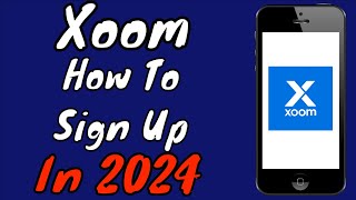 Xoom App Tutorial 2024 How To CreateOpen A Paypal Xoom Account In 2024 [upl. by Ahsiekan]