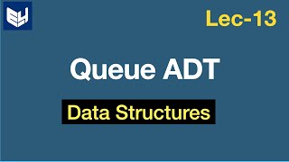 Queue as ADT  Enqueue amp Dequeue  Data Structures  Lec13  Bhanu Priya [upl. by Ameer861]