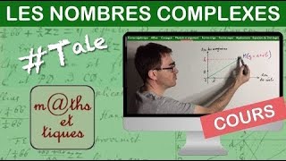 LE COURS  Les nombres complexes  Terminale  Maths expertes [upl. by Eastlake]