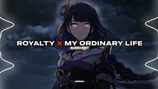 royalty x my ordinary life  edit audio Full Song old version [upl. by Aitrop353]