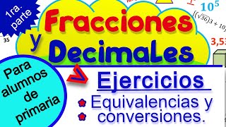 Ejercicios con fracciones y decimales equivalencias y conversiones 1ra PARTE [upl. by Blumenthal495]