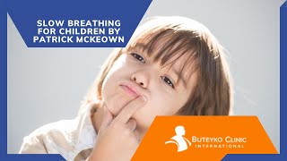 Slow breathing for Children by Patrick McKeown [upl. by Wyn199]