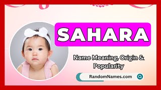 Sahara  Baby Girl Name Meaning Origin amp Popularity  RandomNamescom [upl. by Hauhsoj483]