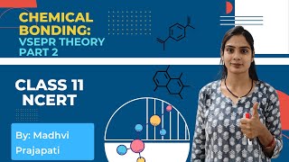 VSEPR Theory PART 2  CHEMICAL BONDING  CLASS 11 NCERT ll By Madhvi Maam [upl. by Bertha]