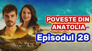 Poveste din Anatolia  Episodul 28  Rezumat [upl. by Neelie104]