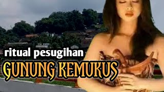 RITUAL PESUGIHAN GUNUNG KEMUKUS [upl. by Iek]