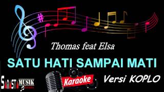 Satu Hati Sampai Mati  Karaoke Koplo [upl. by Ernald479]