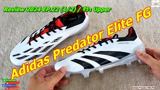 Adidas Predator Elite FG  Review 2024 EP22 12 [upl. by Wessling629]