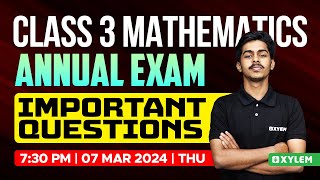 Class 3 Maths  Important Questions  Annual Exam 2024  Xylem Class 3 [upl. by Nraa]