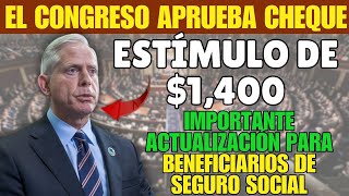 El Congreso Aprueba Cheque de Estímulo de 1400 Importante Actualización para Seguro Social [upl. by Robaina]