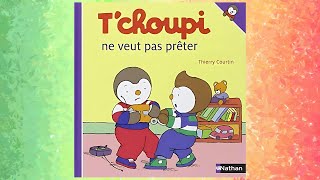 ✨ Tchoupi ne veut pas prêter  Une histoire précieuse sur le partage  📚🎉 [upl. by Eyllek]