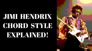 JIMI HENDRIX CHORD STYLE EXPLAINED [upl. by Friday146]