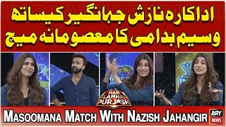 Waseem Badamis Masoomana Match with Actress Nazish Jahangir [upl. by Edra984]