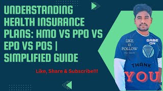 Understanding Health Insurance Plans HMO vs PPO vs EPO vs POS  Simplified Guide [upl. by Tiebold]