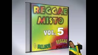 REGGAE MISTO 5  O MELHOR DOS MISTOS [upl. by Bright]