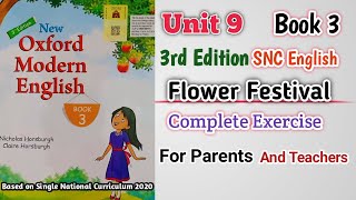 New Oxford Modern English Book 3 Unit 9  Complete Exercise  Flower Festival  SNC New 3rd Edition [upl. by Sheng387]