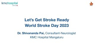 KMC Hospital Mangaluru  Understanding Stroke And Its Symptoms  Dr Shivananda Pai [upl. by Borras]