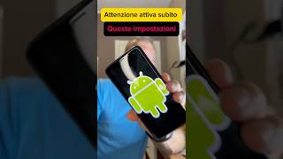 Attiva immediatamente queste impostazioni sul tuo Android [upl. by Charla881]