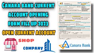 Canara bank current account opening form fill up full process in detail [upl. by Anirbes948]