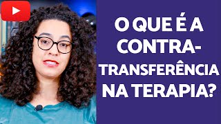 Entenda a contratransferência na terapia  Acidamente [upl. by Horten862]