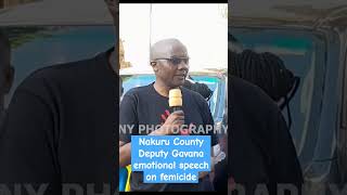 EMOTIONAL SPEECH ON FEMICIDE NAKURU DEPUTY GAVANA [upl. by Nimaynib]