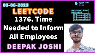 1376 Time Needed to Inform All Employees  DFS  CPP  EASY SOLUTION  Deepak Joshi [upl. by Ardolino702]