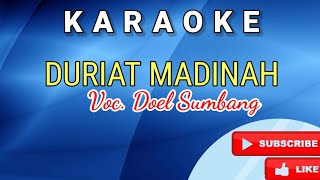 DURIAT MADINAH  DOEL SUMBANG KARAOKE [upl. by Lassiter]