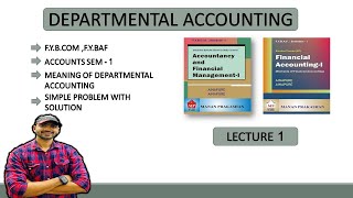 1 FYBAF FYBCOM  Departmental Accounts  Concept  Financial Accounting  siraj shaikh [upl. by Roger271]