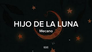 Hijo De La Luna  Mecano  Letra [upl. by Sully]