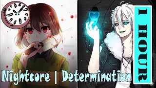 Nightcore  Determination 1 hour  One Hour of [upl. by Aubarta]