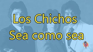 Los Chichos  Sea como sea  Karaoke [upl. by Elttil]