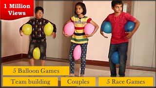 5 Balloon Games  5 Race games for kids and adults  Team building  games for kids 2020 [upl. by Noxaj]