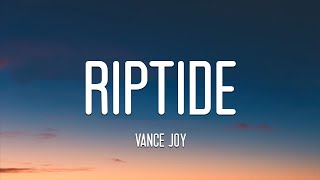 Vance Joy  Riptide Lyrics [upl. by Lizette838]