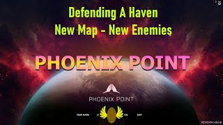 Phoenix Point  S2E3  Defending A Haven  New Map amp New Enemies [upl. by Tail102]