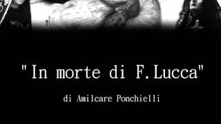 Marcia Funebre quotIn morte di FLuccaquot di APonchielli [upl. by Meer]