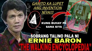 PINAKA MALUPET NA IMBENSYON NI ERNIE BARON SA KASAYSAYAN  THE WALKING ENCYCLOPEDIA BRIEF HISTORY [upl. by Ynnor]